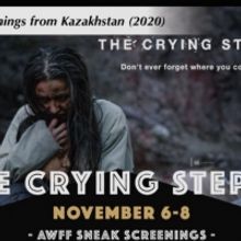 The Asian World Film Festival Presents the World Premiere of Kazakhstan's THE CRYING 