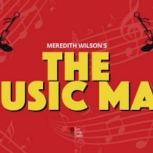 THE MUSIC MAN to be Presented at Orange County's Civic Performing Arts Center