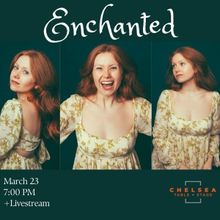 ENCHANTED Comes to Chelsea Table and Stage
