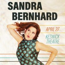 Spotlight: SANDRA BERNHARD at Keswick Theatre