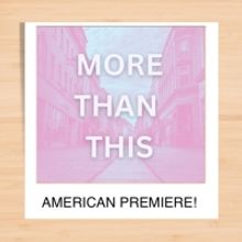 MORE THAN THIS: A NEW MUSICAL To Receive American Premiere Reading This Month