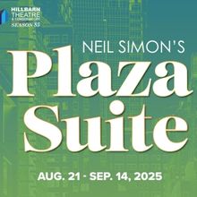PLAZA SUITE Will Launch Hillbarn Theatre’s 85th Season This August