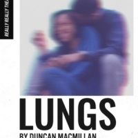 Really Really Theatre Group Presents LUNGS By Duncan Macmillan