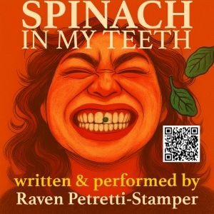 Raven Petretti-Stamper to Present SPINACH IN MY TEETH at United Solo Festival