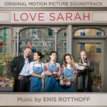 LOVE SARAH Original Motion Picture Soundtrack Is Now Available