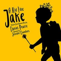 IAMA's A KID LIKE JAKE Comes to the Carrie Hamilton Theatre