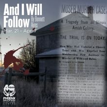 The Phoenix Theatre to Present AND I WILL FOLLOW This Spring