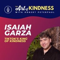 LISTEN: TikTok Star Isaiah Garza On The Art Of Kindness Podcast