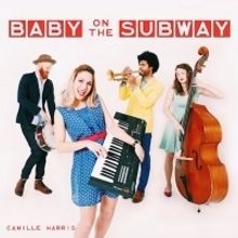Camille Harris to Release 'Baby on the Subway'