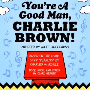YOU'RE A GOOD MAN, CHARLIE BROWN to be Presented at Chatham Players