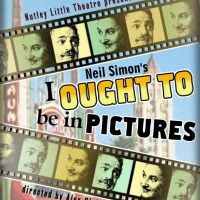 I OUGHT TO BE IN PICTURES Comes to Nutley Little Theatre Next Month