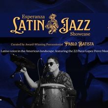 Esperanza Arts Center Launches LATIN JAZZ SHOWCASE Series In Philadelphia