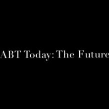 Tune in to American Ballet Theatre's ABT TODAY: THE FUTURE STARTS NOW Tonight