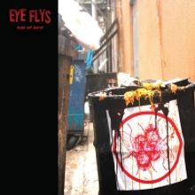 Eye Flys Announce Debut LP Out This March