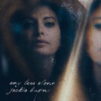 Jackie Burns Releases Debut Single 'Any Less Alone'