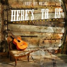 Larry Jay Releases Country Pop Single 'Here's To Us'