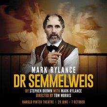 Now On Sale: DR SEMMELWEIS, Starring Mark Rylance