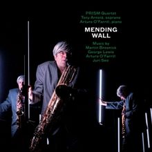 PRISM Quartet to Release 'Mending Wall' Album With Arturo O'Farrill And Soprano Tony…