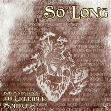 Bob Marston & the Credible Sources Release Debut LP 'So Long'