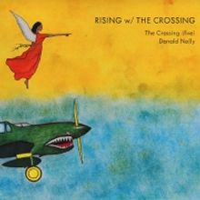 The Crossing to Release RISING W/ THE CROSSING On New Focus Recordings