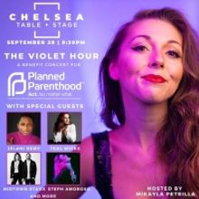Chelsea Table and Stage Present THE VIOLET HOUR: A Planned Parenthood Benefit Concert
