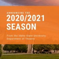 ISU School of Performing Arts, Department of Theatre and Dance Announce 2020-2021…