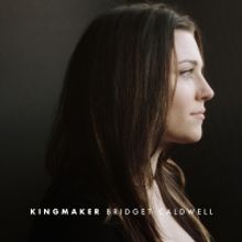 Bridget Caldwell Premieres New Single 'Kingmaker'