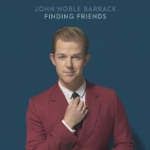John Noble Barrack Releases New Single 'Finding Friends'