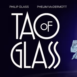 TAO OF GLASS to Premiere @sohoplace in July 2026