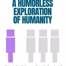 A HUMORLESS EXPLORATION OF HUMANITY to Make NYC Debut at Manifestival