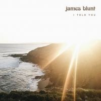 James Blunt Reveals New Track 'I Told You'