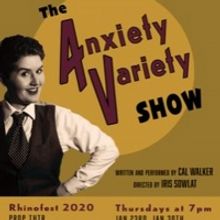 THE ANXIETY VARIETY SHOW Announced At RhinoFest