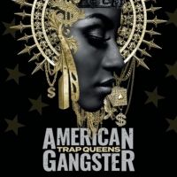 AMERICAN GANGSTER: TRAP QUEENS Returns for Season Two Jan. 14