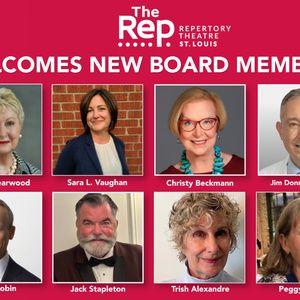The Repertory Theatre of St. Louis Elects 8 New Board Members for Three-Year Term