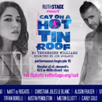 First Off-Broadway Production of CAT ON A HOT TIN ROOF to Open This July