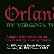 Columbia School Of The Arts to Present ORLANDO as MFA Acting Thesis Production This…