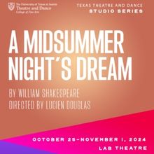 Review: A MIDSUMMER NIGHT'S DREAM at UT Department Of Theatre And Dance