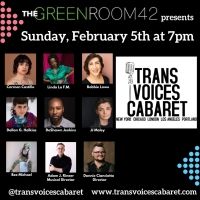 TRANS VOICES CABARET to Return to The Green Room 42 in February