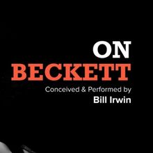 Bill Irwin's ON BECKETT to Have Return Summer Engagement at Irish Repertory Theatre