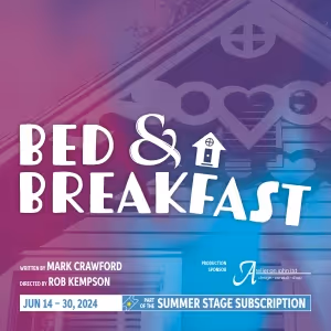 The Capitol Theatre Port Hope Unveils Cast & Tour For BED & BREAKFAST