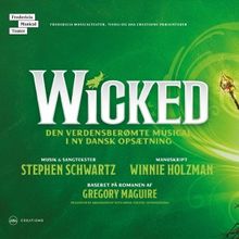 Feature: WICKED at Fredericia Musicalteater & Tivoli