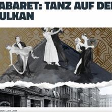 CABARET - TANZ AUF DEM VULKAN to Open at Center for Jewish History