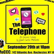 Modern Interpretation Of Menotti's THE TELEPHONE to Feature at KeyBank Rochester…