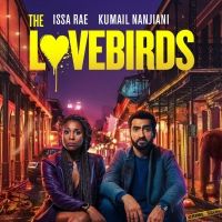 VIDEO: Issa Rae & Kumail Nanjiani Star in THE LOVEBIRDS Trailer