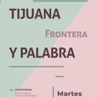 Escritores revisarán la creación literaria en Tijuana, más allá de los estereotipos