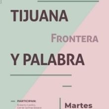 Escritores revisarán la creación literaria en Tijuana, más allá de los estereotip