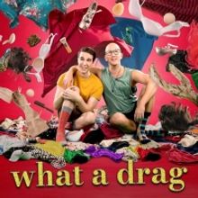 Web Series WHAT A DRAG to Premiere This Weekend
