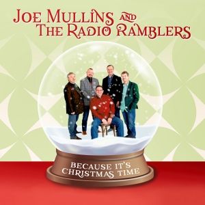 Joe Mullins & The Radio Ramblers Release New Single 'Because It's Christmas Time'