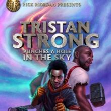 BWW Review: TRISTAN STRONG PUNCHES A HOLE IN THE SKY by Kwame Mbalia