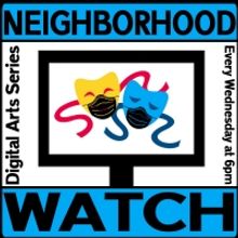 WWTNS? Announces 'Neighborhood Watch' Digital Arts Series